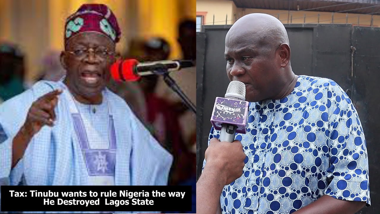 Tax: Tinubu wants to rule Nigeria the way He Destroyed Lagos State